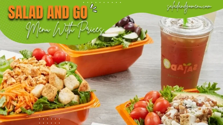 Salad and Go 2024: Fresh, Fast, and Flavorful On-the-Go Meals -Full Menu with Prices