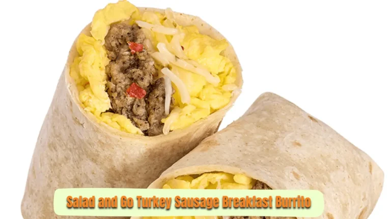 Salad and Go’s Turkey Sausage Breakfast Burrito Review: Price and Calories