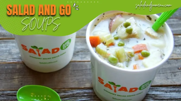 Salad and Go Soup Menu: A Delicious and Nutritious Option for a Quick Bite